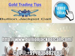 Gold Silver Jackpot Call Specialist in MCX Commodity Market: Bullion Jackpot Call