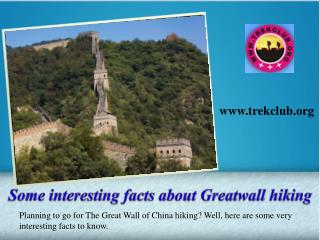 Some interesting facts about Greatwall hiking