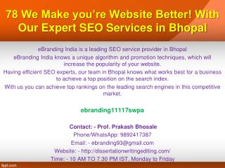 78 We Make you’re Website Better! With Our Expert SEO Services in Bhopal