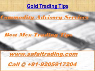 Accurate Mcx Gold Tips, MCX Tips Free Trial Call @ 91-9205917204