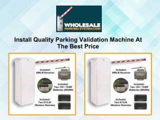Install Quality Parking Validation Machine At The Best Price