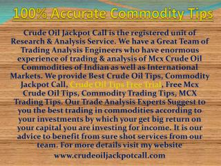 Earn Huge Profit with Experts Suggestion on Crude Oil Jackpot Call