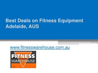 Best Deals on Fitness Equipment Adelaide, AUS - www.fitnesswarehouse.com.au