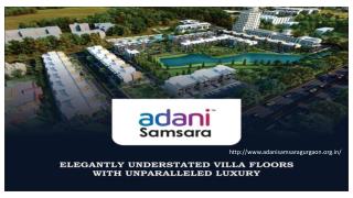 Adani Samsara Gurgaon 3 & 4 BHK Villa Floors