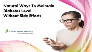 Natural Ways To Maintain Diabetes Level Without Side Effects