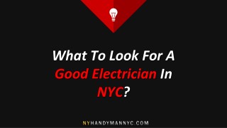 What To Look For A Good Electrician In NYC?