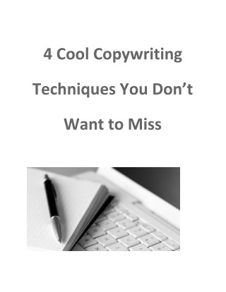 4 Cool Copywriting Techniques You Don’t Want to Miss