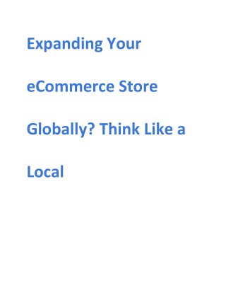 Expanding​ ​Your eCommerce​ ​Store Globally?​ ​Think​ ​Like​ ​a Local
