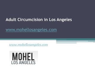 Adult Circumcision in Los Angeles - www.mohellosangeles.com