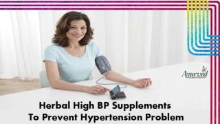 Herbal High BP Supplements To Prevent Hypertension Problem