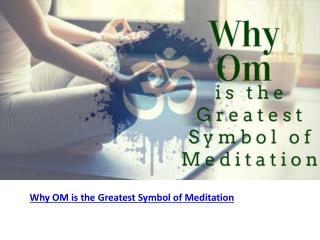 Why OM is the Greatest Symbol of Meditation