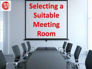 Selecting a Suitable Meeting Room | How To Select The Meeting Room