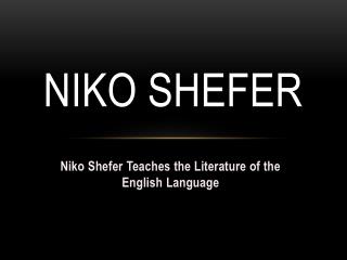 Niko Shefer Teaches the Literature of the English Language