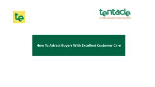How to Attract Buyers with Excellent Customer Care