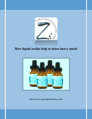 How liquid zeolite help to detox heavy metal