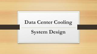 Data Center Cooling System Design