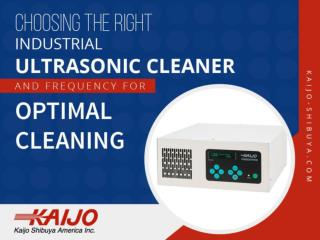 Choosing the Right Industrial Ultrasonic Cleaner for Optimum Cleaning