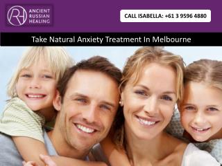 Take Natural Anxiety Treatment In Melbourne