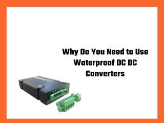 Waterproof DC DC Converters- The Most Compatible Converters Ever