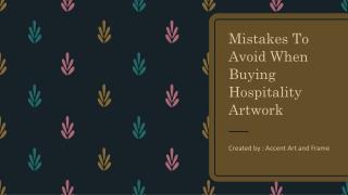 Mistakes To Avoid When Buying Hospitality Artwork