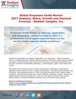 Global Propylene Oxide Market 2017 Analysis, Share, Growth and Demand Forecast By Radiant Insights