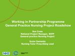 Working in Partnership Programme General Practice Nursing Project Roadshow