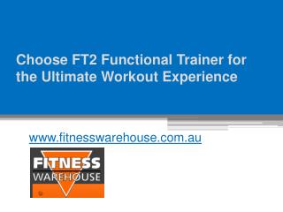 Choose FT2 Functional Trainer for the Ultimate Workout Experience