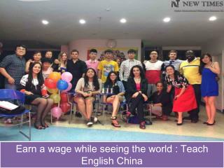 Teach English China: Earn a wage while seeing the world