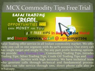 Get Daily Bullion Base Metal and Energy Trading Tips Service on Safal Trading