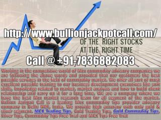 MCX Commodity Trading Tips, MCX Tips Free Trial Call @ 91-7836882083