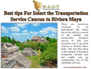Best tips For Select the Transportation Service Cancun to Riviera Maya