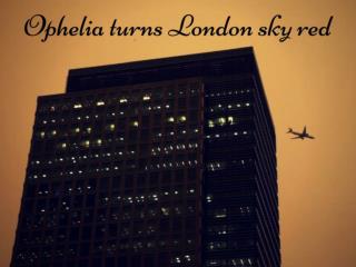Storm Ophelia turns London sky red