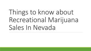 Things to know about Recreational Marijuana Sales In Nevada