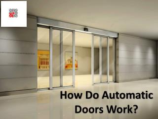 How Do Automatic Doors Work | How Automatic Doors Work