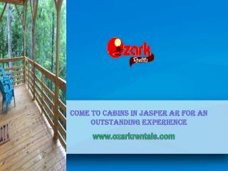 Come To Cabins In Jasper AR For An Outstanding Experience