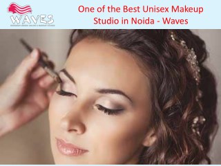 One of the Best Unisex Makeup Studio in Noida - Waves
