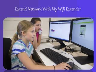 Extend Network With My wifi extender