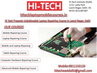 Hi Tech Presents Unbelievable Laptop Repairing Course in Laxmi Nagar, Delhi