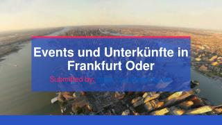 Events und Unterkünfte in Frankfurt Oder
