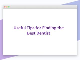 Useful Tips for Finding the Best Dentist