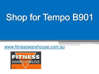 Shop for Tempo B901 - www.fitnesswarehouse.com.au