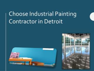 Choose Industrial Painting Contractor in Detroit