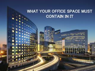 WHAT YOUR OFFICE SPACE MUST CONTAIN IN IT