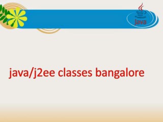 java/j2ee classes bangalore