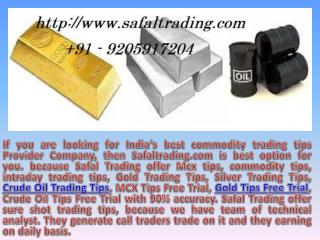 Crude Oil Trading Tips, MCX Tips Free Trial, Gold Tips Free Trial - Safal Trading