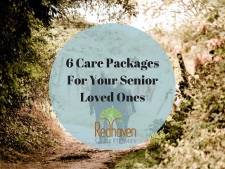 6 Care Packages For Your Senior Loved Ones