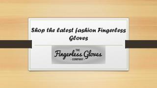 Shop the latest fashion Fingerless Gloves