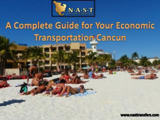 A Complete Guide for Your Economic Transportation Cancun