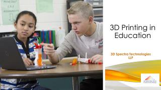 3D Printing in Education - 3D Spectra Technologies LLP
