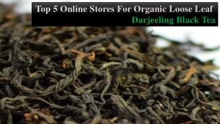 Top 5 Online Stores For Organic Loose Leaf Darjeeling Black Tea